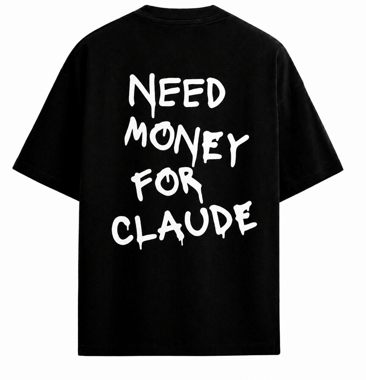 Camiseta Need Money for Claude